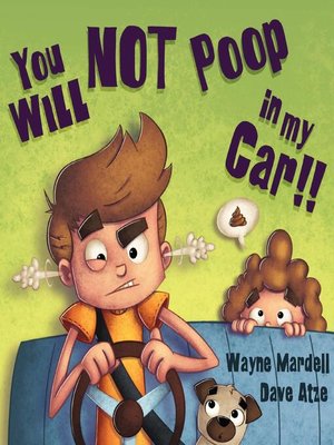 cover image of You WILL NOT poop in my car!